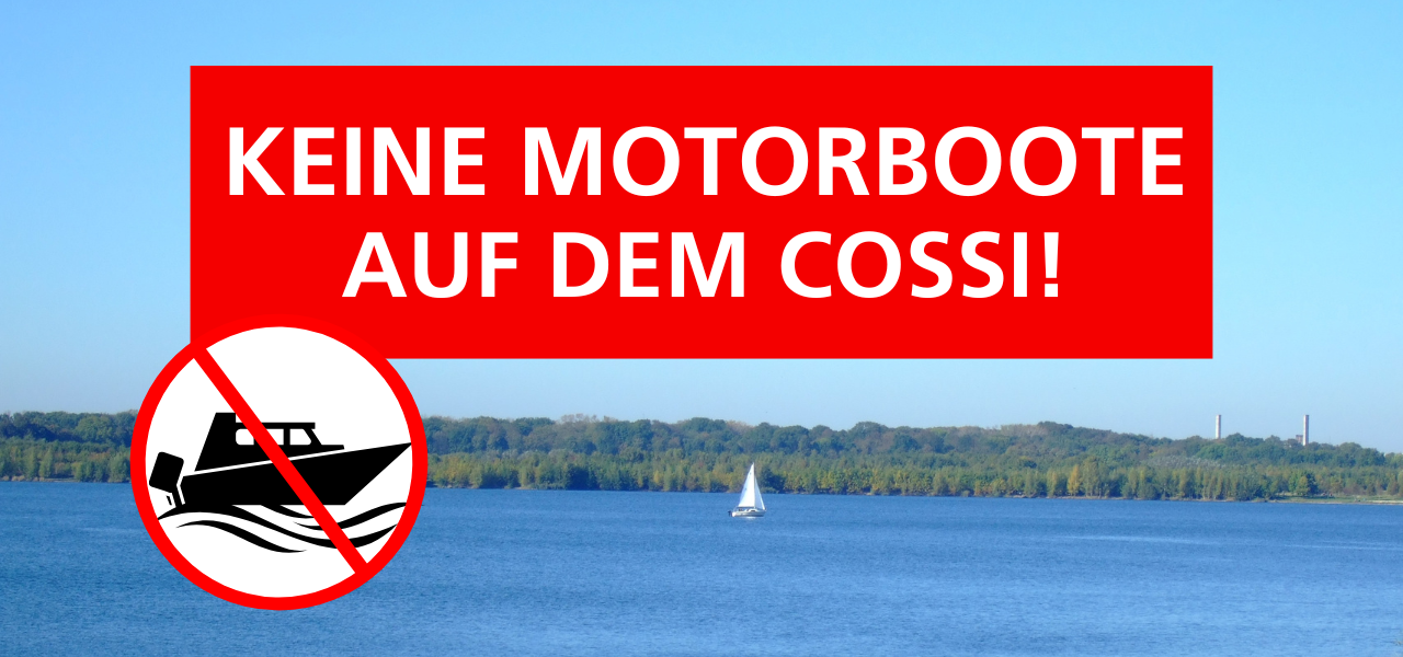 Keine Motorboote auf dem Cossi