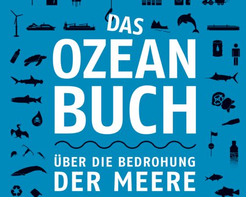 Das Ozeanbuch. Über die Bedrohung der Meere.
