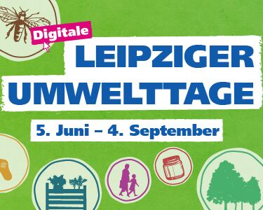 Leipziger Umwelttage werden digital!