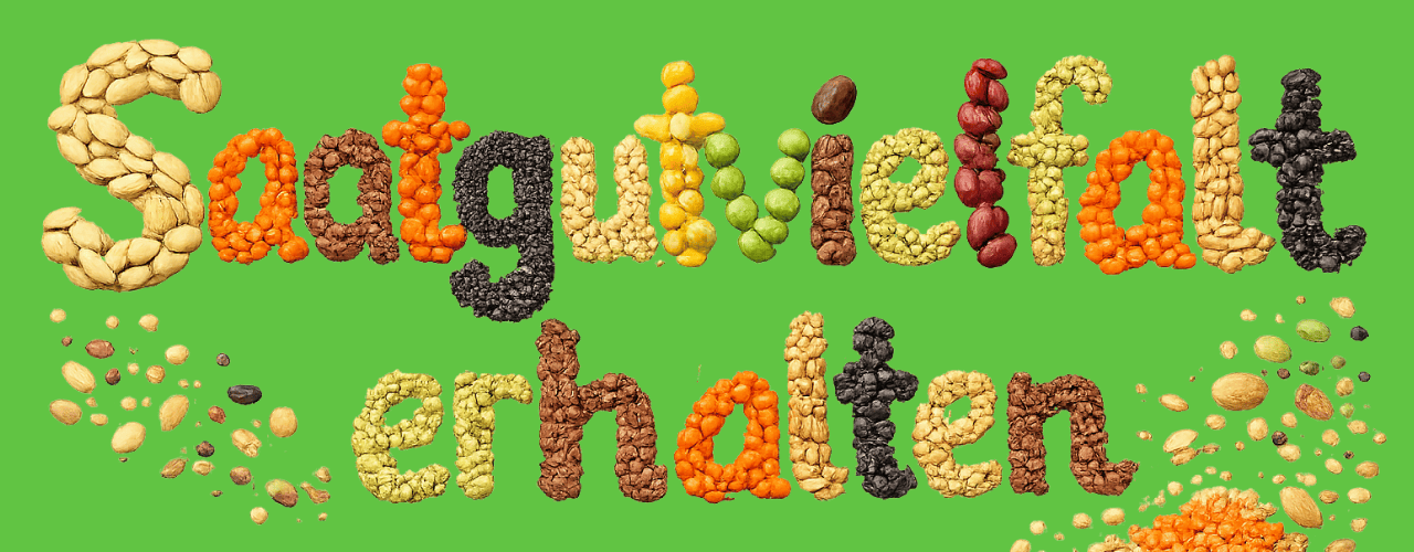 mit verschiedenen Saatkörnern steht "Saatgutvielfalt erhalten" geschrieben