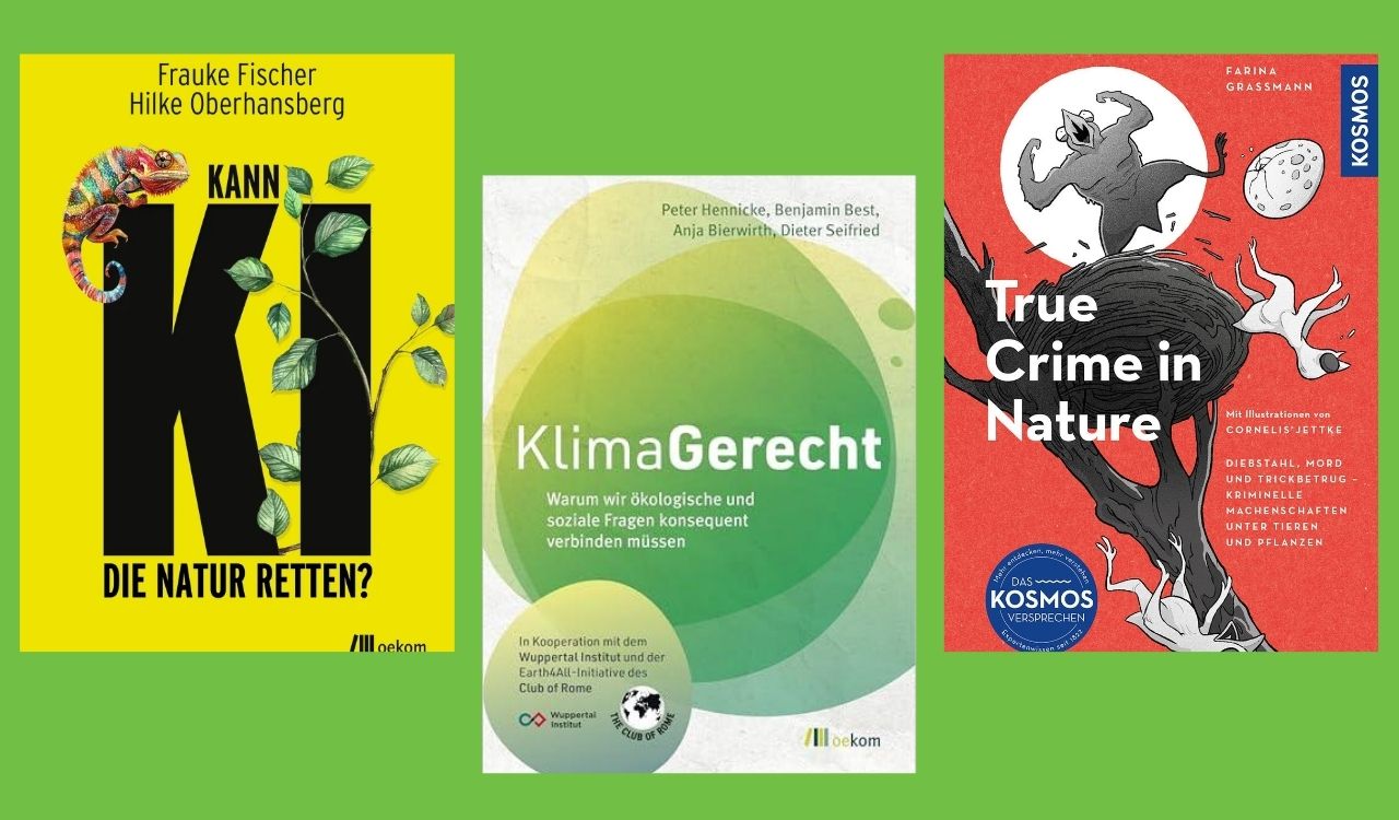 Neue Umweltsachbücher in der Umweltbibliothek Leipzig: „Kann KI die Natur retten?“, „KlimaGerecht“ und „True Crime in Nature“ für die Winterzei