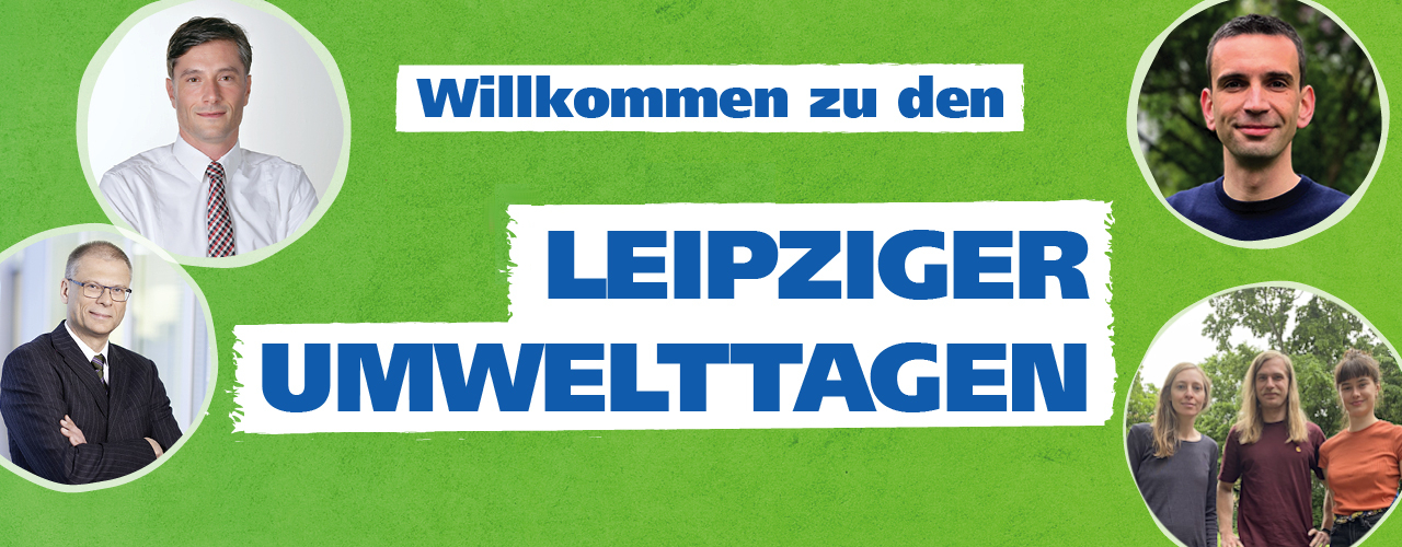 Willkommen zu den Digitalen Leipziger Umwelttagen 2020 Willkommen zu den Digitalen Leipziger Umwelttagen 2020